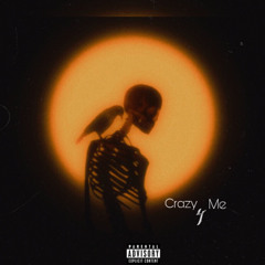 Crazy 4 Me ( Ft. Cozy & Mia)