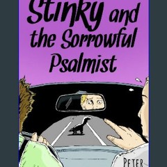 ebook read [pdf] 📕 Stinky and the Sorrowful Psalmist (Stinky Stories) Read online