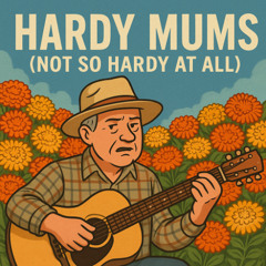 Hardy Mums (Not So Hardy At All)