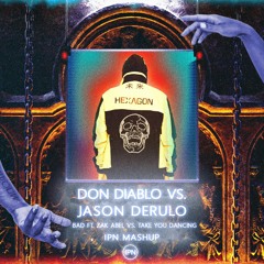 Don Diablo vs. Jason Derulo - Bad ft. Zak Abel vs. Take You Dancing (IPN Mashup)