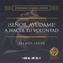 Tema | ¡ Señor, Ayúdame ! A Hacer Tu Voluntad