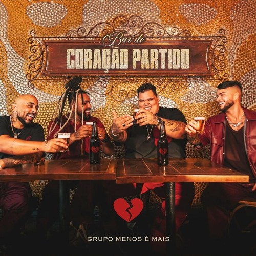 Coração Partido (Corazón Partío) - Ao Vivo Grupo Menos É Mais Eu não vou negar que ainda te amo Mas