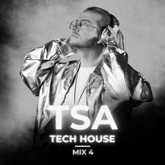 TSA - Tech House (Mix 4) - Nogefkes Geel
