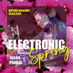 Jason Philips @ Electronic Spring - 16.03.24 - Wotufa Neustadt