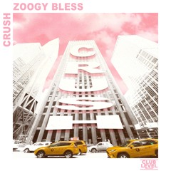 ZOOGY BLESS - Crush