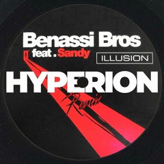 Benassi Bros - Illusion (Hyperion Remix)