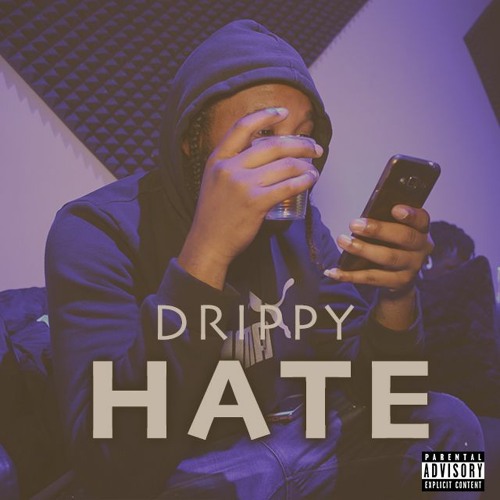 Drippy - Hate