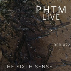 PHTMLIVE 022 BER - The Sixth Sense