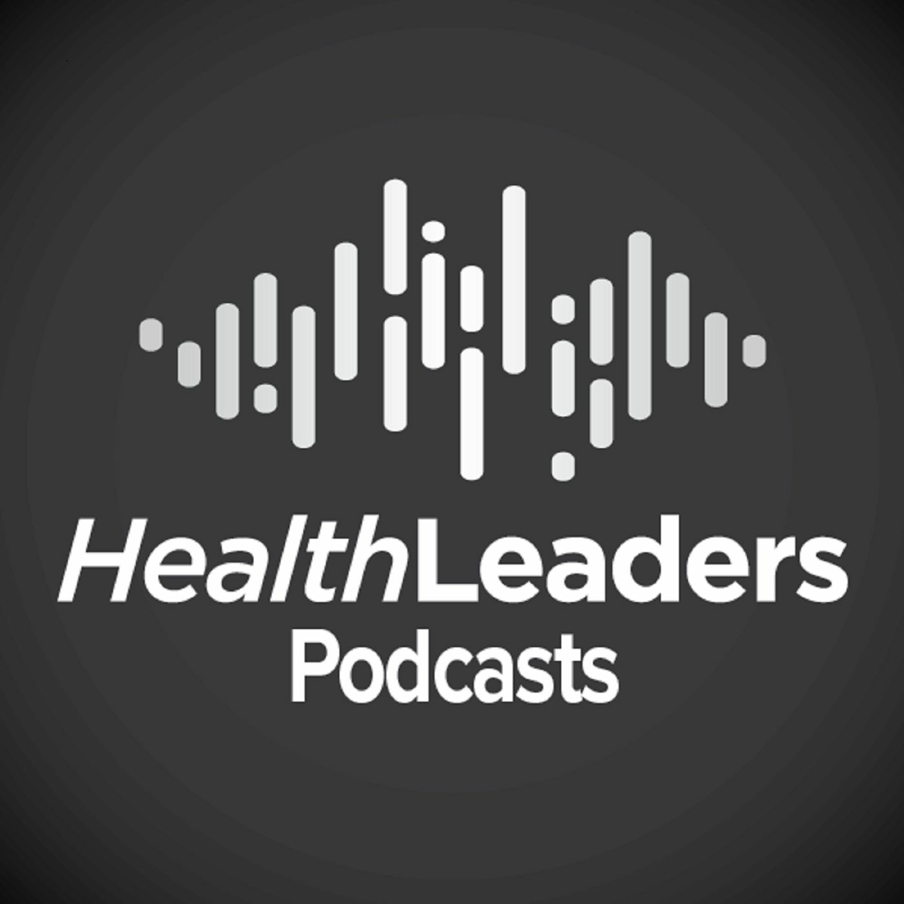 HealthLeaders Podcast