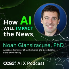 How AI will Impact the News with Noah Giansiracusa