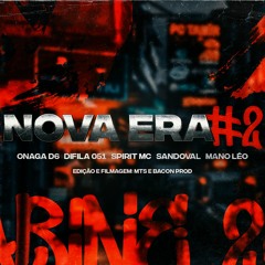 Nova Era 2 ☠️ (Feat. onag4 d6, difila 051, spirit mc, sandoval rm, mano léo)