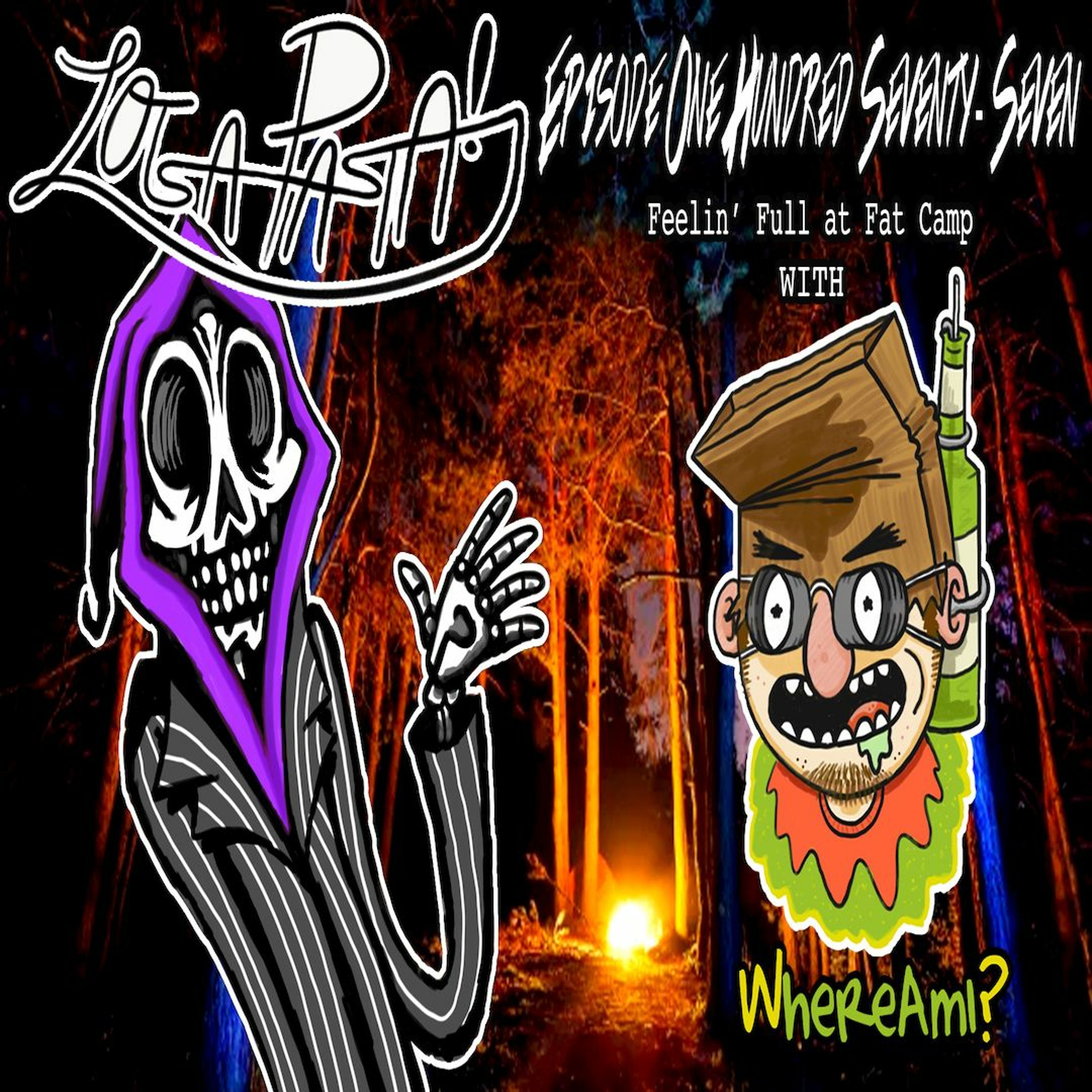 Episode One Hundred Seventy-Seven: Feelin' Full At Fat Camp episode artwork