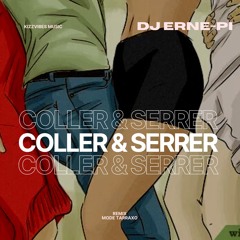 COLLER & SERRER REWORK DJ ERNE - PI 2K23