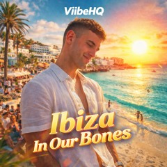 VHQ - Ibiza in Our Bones