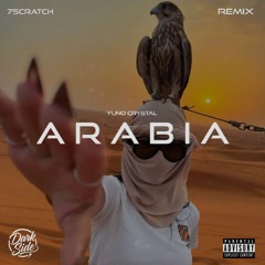 Yuno Crystal - Arabia (7Scratch Remix)