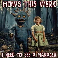 I Need To See A Manager