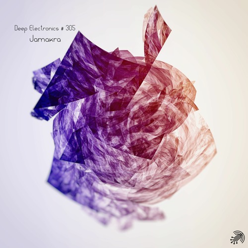 Deep Electronics # 305 - Jamakra