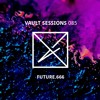 Vault Sessions #085 - future.666 DJ mix artwork - Electronic music tracklist cover image