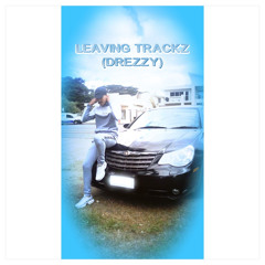Leaving Trackz