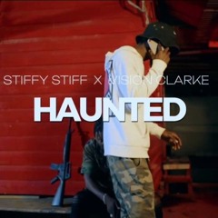 STIFFY STIFF HAUNTED {FT VISION  CLARKE €