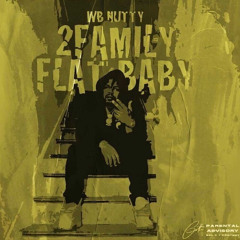 WB Nutty - 2 Family Flat ( Official Video ) Shot by KardiakFilms