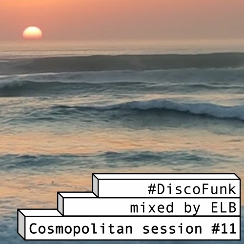 Cosmopolitan Session #11