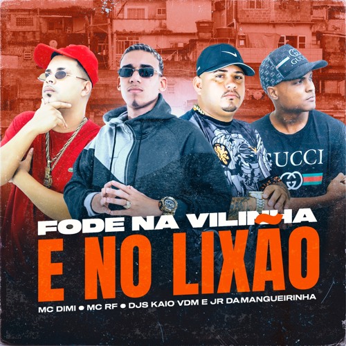 MC DIMI E RF - FODE NA VILINHA E NO LIXAO ((PROD DJ KAIO VDM & DJ JR DA MANGUEIRINHA )) ))