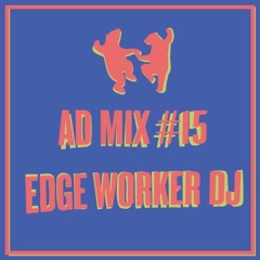 Animals Dancing Mix 15 - Edge Worker DJ