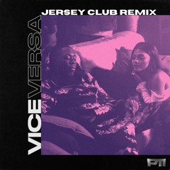 Vice Versa (Jersey Club Remix) (feat. Dxrkaii) #JerseyClub