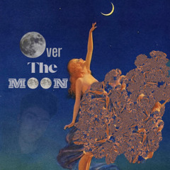 Over The Moon