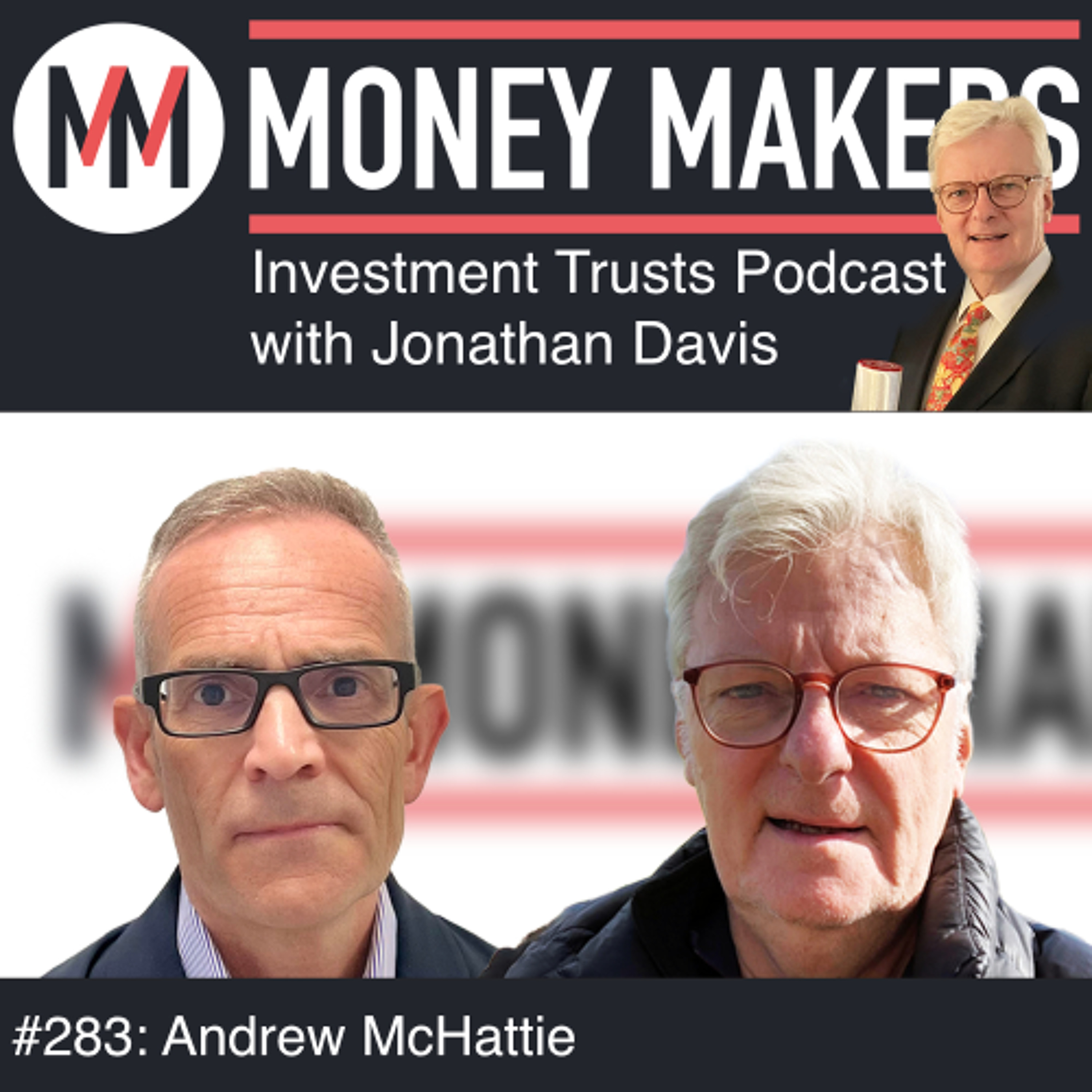283: Money Makers Investment Trusts Podcast - with Andrew McHattie (14 June 2025)