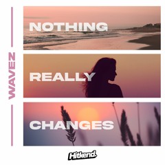 WaveZ - Nothing Really Changes