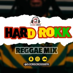 HARD_Rokk Reggae Mix  - Dj Cris Cross