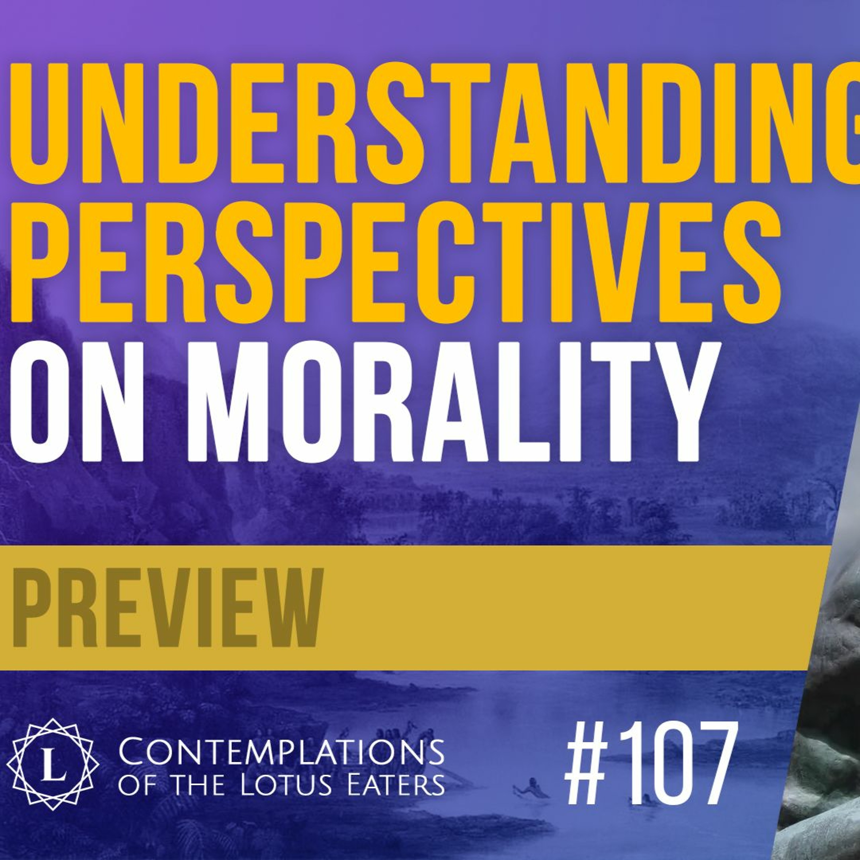 PREVIEW: Contemplations #107 | Morality