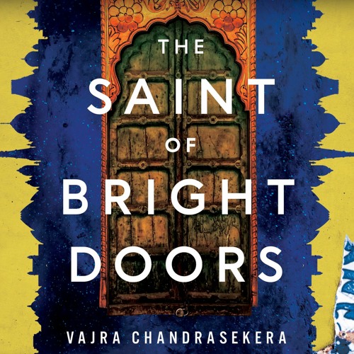 The Saint Of Bright Doors by Vajra Chandrasekera, audiobook excerpt