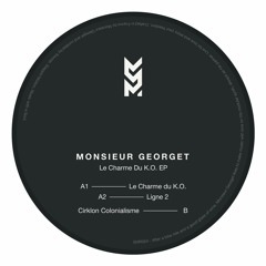 Premiere: A1 - Monsieur George - Le Charme du KO [SMR004]