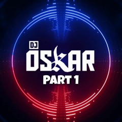 DJ Oskar - Dance Mix | Part 1