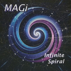 MAGi - Infinite Spiral [FREE DOWNLOAD]