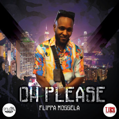 Flippa Moggela - Oh Please [Str8 Vybz Riddim]