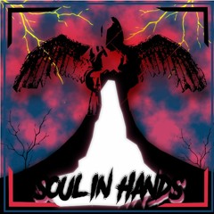 SOUL IN HANDS
