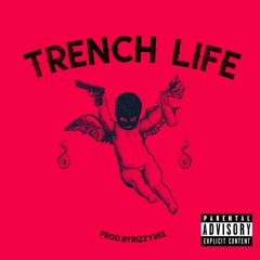 Trench Life (Prod.by Rizzyree x Ebon) Reebenjii Ft Kaise