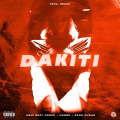 New Beat Order, Robbe & ZERO SUGAR - DÁKITI (feva. Remix)