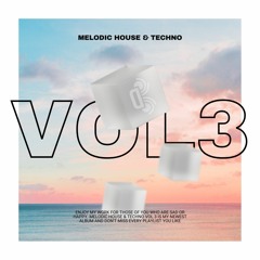 Melodic House & Techno - Vol 03
