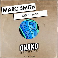 Marc Smith - Disco Jack (Radio Edit) [ONAKO265]