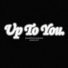 Up To You prod. by Kyduh [SoundCloud Exclusive]