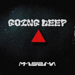GOING DEEP [FREE DL]