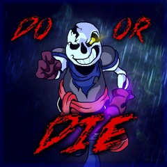 UNUSED CONTENT | Do Or Die I (Full Mix)