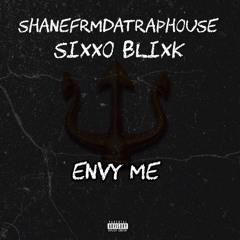 Shane FrmDaTrap Ft. Sixxo Blixk- ENVY ME (Official Audio)
