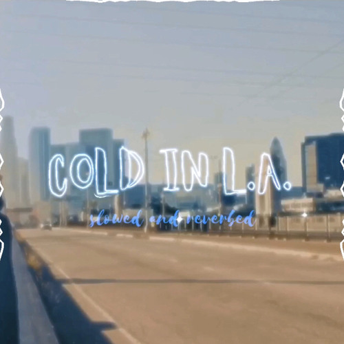 ✨cold in la✨