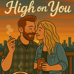 High on You